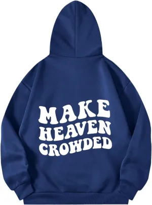 Graphic Hoodies Trendy Make Heaven Crowded Letter Printed Drawstring Long Sleeve Sweatshirt Fleece Hooded Sweatshirt Pullover